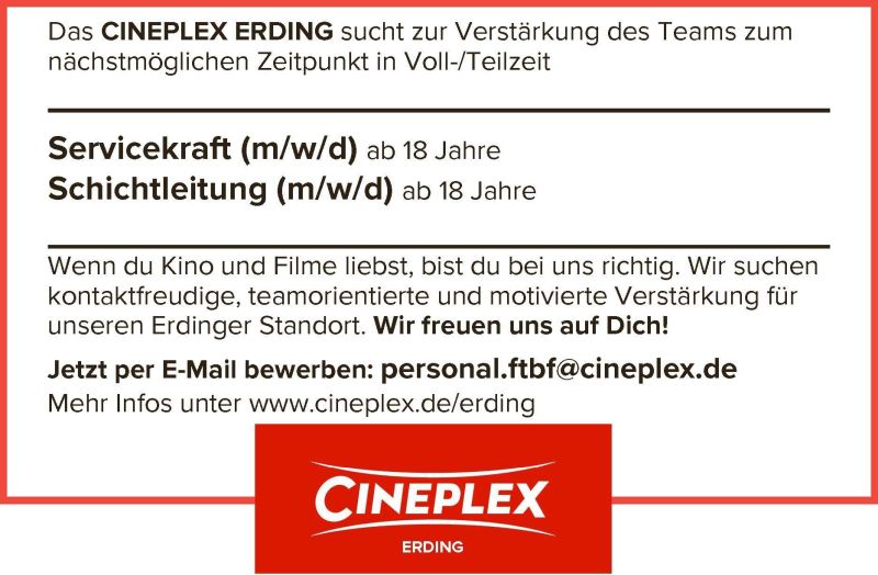 <a href="https://www.cineplex.de/infos/job-im-kino/2082/erding/" target="_blank">zur Webseite...</a>