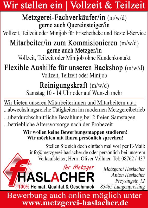 <a href="https://www.metzgerei-haslacher.de/arbeiten-beim-haslacher/" target="_blank">mehr Informationen...</a>